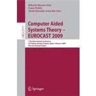 Computer Aided Systems Theory - Eurocast 2009: 12th International Conference on Computer Aided Systems Theory, Las Palmas De Gran Canaria, Spain, February 15-20, 2009, Revised Selected Papers