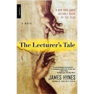 The Lecturer's Tale A Novel