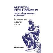 Artificial Intelligence Vol. 4 : Proceedings of the International Conference on Methodology, Systems Applications, 4th, Albena, Bulgaria, 19-22 Sept. 1990