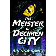 The Meister of Decimen City
