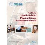 ACSM's Health-Related Physical Fitness Assessment Manual (Book with Access Code),9780781797719 ACSM's Health-Related Physical Fitness Assessment Manual (Book with Access Code),9780781797719