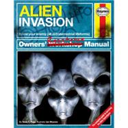 Alien Invasion Owners' Resistance Manual Know your enemy (all extraterrestrial lifeforms) - The Complete Guide to surviving the Alien Apocalypse