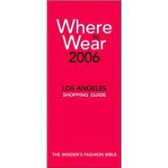 Where to Wear Los Angeles 2006