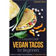 25 Easy-to-cook Vegan Tacos for Beginners