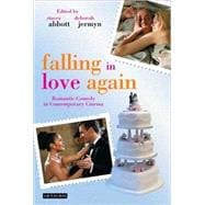 Falling in Love Again Romantic Comedy in Contemporary Cinema