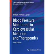 Blood Pressure Monitoring in Cardiovascular Medicine and Therapeutics