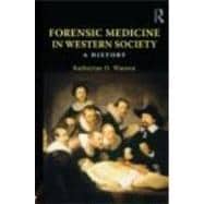Forensic Medicine in Western Society: A History