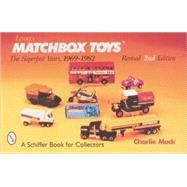 Lesney's Matchbox*r Toys; The Superfast Years, 1969-1982