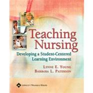 Teaching Nursing Developing A Student-Centered Learning Environment
