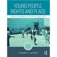 Young People, Rights and Place: Erasure and Neoliberal Politics