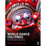 World Dance Cultures: from Ritual to Spectacle