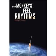 When Monkeys Feel Rhythms