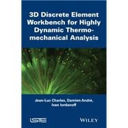3D Discrete Element Workbench for Highly Dynamic Thermo-mechanical Analysis GranOO