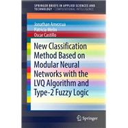 New Classification Method Based on Modular Neural Networks With the Lvq Algorithm and Type-2 Fuzzy Logic