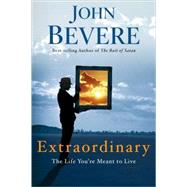 Extraordinary : The Life You're Meant to Live