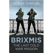 BRIXMIS The Last Cold War Mission