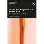 Lesbian Porn Magazines and the Sex Wars