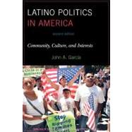 Latino Politics in America Community, Culture, and Interests