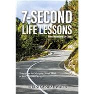 Seven Second Life Lessons Transform the Way you Live & Think in Just 7 Seconds a Day