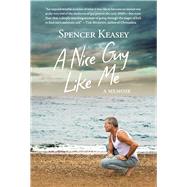 A Nice Guy Like Me A Memoir