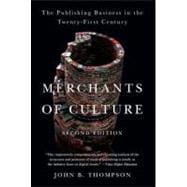 Merchants of Culture The Publishing Business in the Twenty-First Century