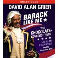 Barack Like Me; The Chocolate-Covered Truth
