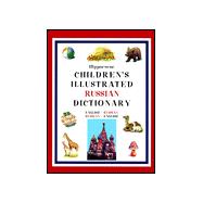 Hippocrene Children's Illustrated Russian Dictionary