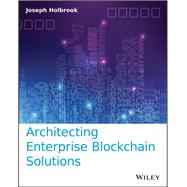 Architecting Enterprise Blockchain Solutions