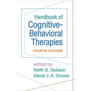 Handbook of Cognitive-Behavioral Therapies, Fourth Edition,9781462547722