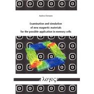 Examination and Simulation of New Magnetic Materials for the Possible Application in Memory Cells