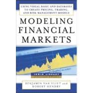 Modeling Financial Markets : Using Visual Basic and Databases to Create Pricing, Trading and Risk Management Models