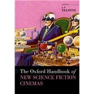 The Oxford Handbook of New Science Fiction Cinemas