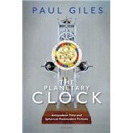 The Planetary Clock Antipodean Time and Spherical Postmodern Fictions