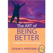The Art of Being Better: An Approach to Personal Growth