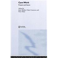 Care Work: Present and Future