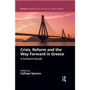 Crisis, Reform and the Way Forward in Greece