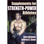 Supplements for Strength-Power Athletics