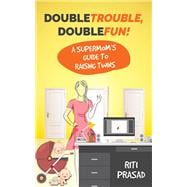 Double Trouble, Double Fun!