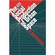 The Social Production of Urban Space