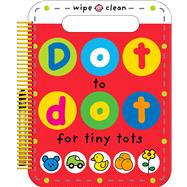 Dot to Dot for Tiny Tots Wipe Clean Activity Book