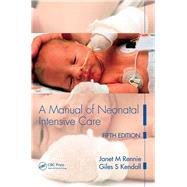 A Manual of Neonatal Intensive Care Fifth Edition