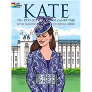 Kate, the Duchess of Cambridge Royal Fashions Coloring Book,9780486797724