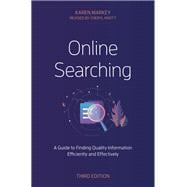 Online Searching A Guide to Finding Quality Information Efficiently and Effectively