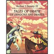 Tales of Urath of Dragons and Drakes