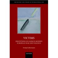 Victims Perceptions of Harm in Modern European War and Violence