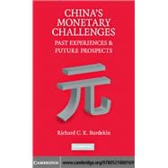 China's Monetary Challenges: Past Experiences and Future Prospects