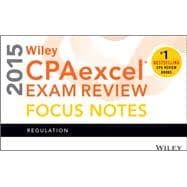 Wiley CPAexcel Exam Review 2015 Focus Notes
