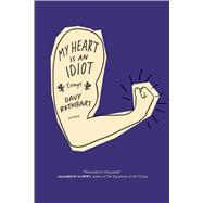 My Heart Is an Idiot Essays