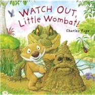 Watch Out Little Wombat