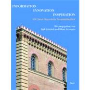Information - Innovation - Inspiration: 450 Jahre Bayerische Staatsbibliothek